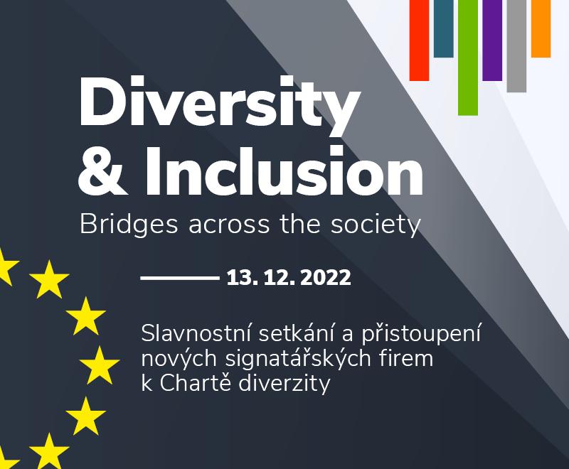 Diversity & Inclusion – Bridges across the society: Slavnostní setkání a přistoupení nových signatářských firem k Chartě diverzity