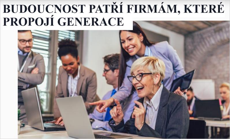 Budoucnost patří firmám, které propojí generace