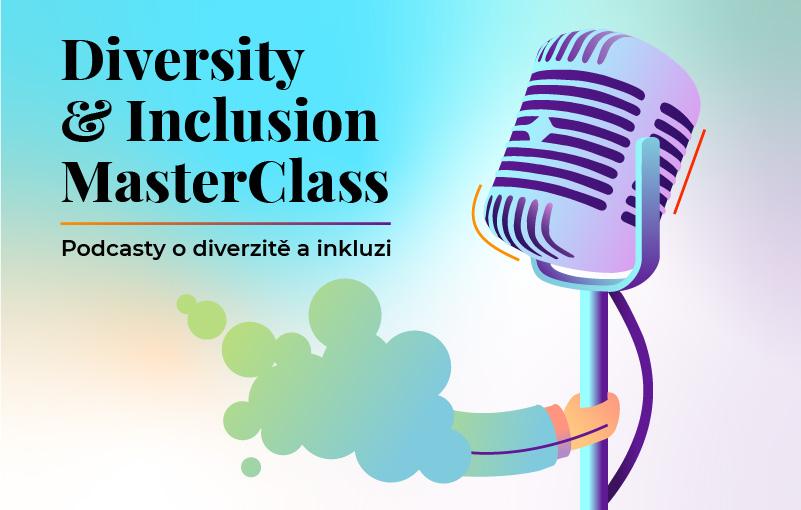 Podcasty a videa Diversity & Inclusion MasterClass